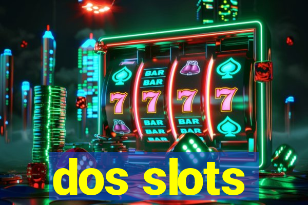 dos slots